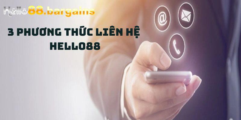 Liên hệ Hello88: Phương thức liên hệ CSKH hỗ trợ 24/7 2 3 phương thức liên hệ với Hello88