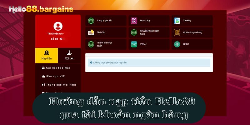 Nạp tiền Hello88: Các bước chuyển tiền đặt cược đơn giản nhất 3 Hướng dẫn nạp tiền Hello88 qua tài khoản ngân hàng