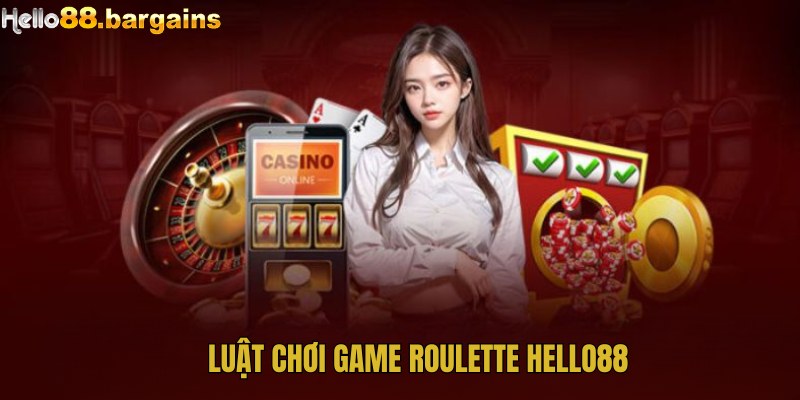 Roulette Hello88: Đẳng cấp trò chơi cò quay đang hot 2025 3 Khám phá luật chơi game Roulette Hello88