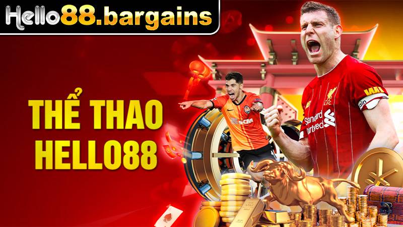 Thể thao Hello88: Chuyên mục cá cược bóng đá tỷ lệ ăn cao 2 Thể thao Hello88